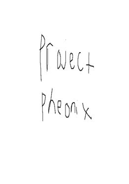 Project Pheonix (IN BETA)