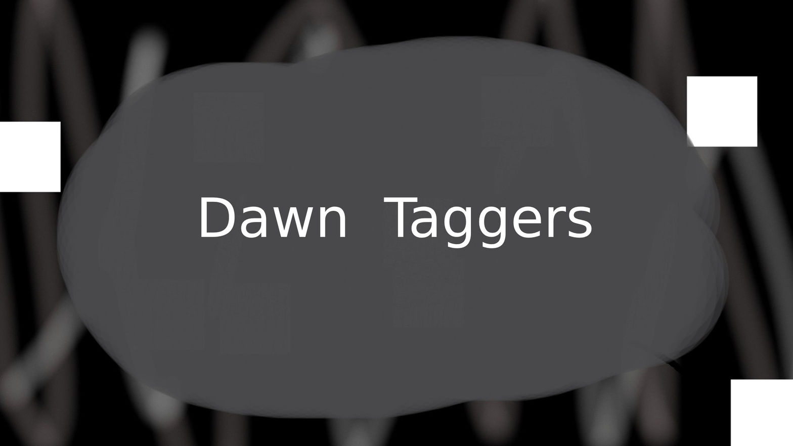Dawn Taggers