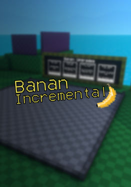 Banan Incremental