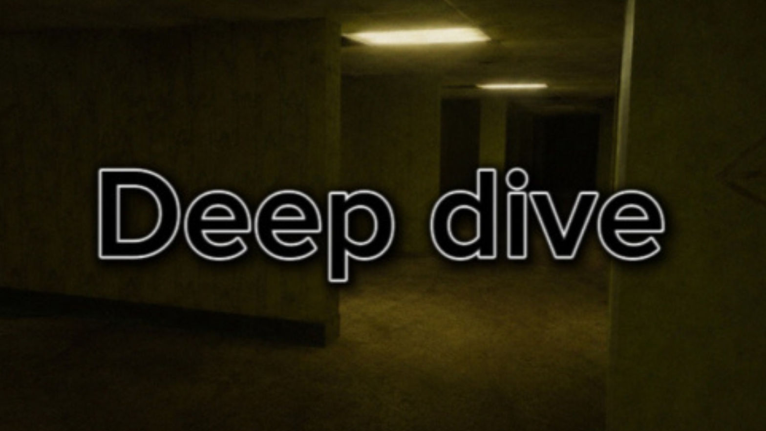Deep Dive