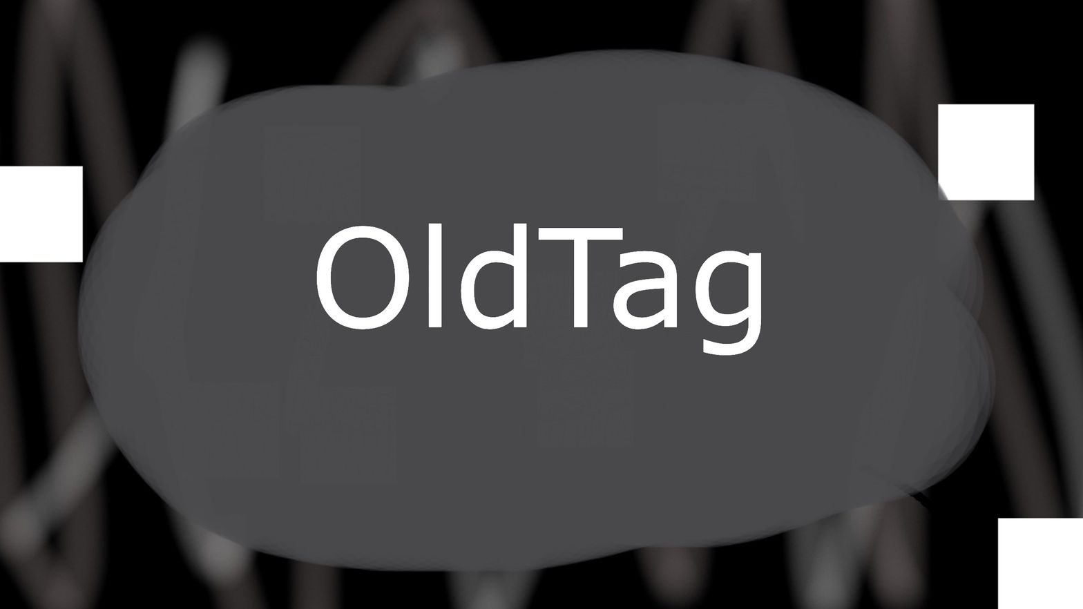 OldTag