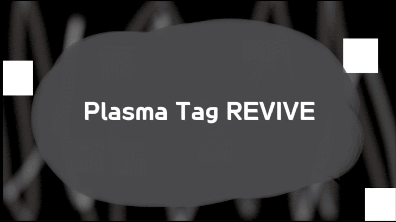 Plasma Tag REVIVE