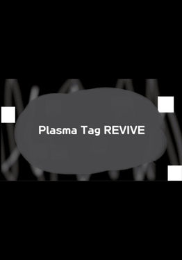 Plasma Tag REVIVE