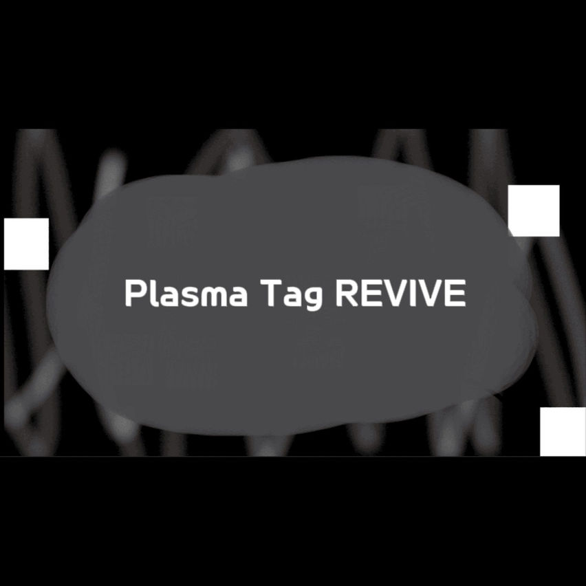 Plasma Tag REVIVE