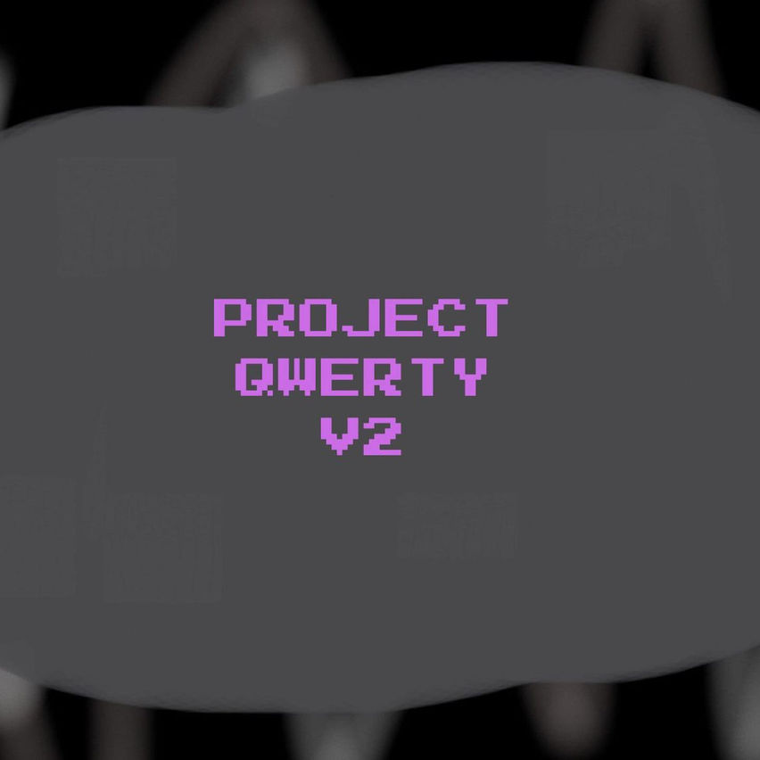 Project Qwerty V2