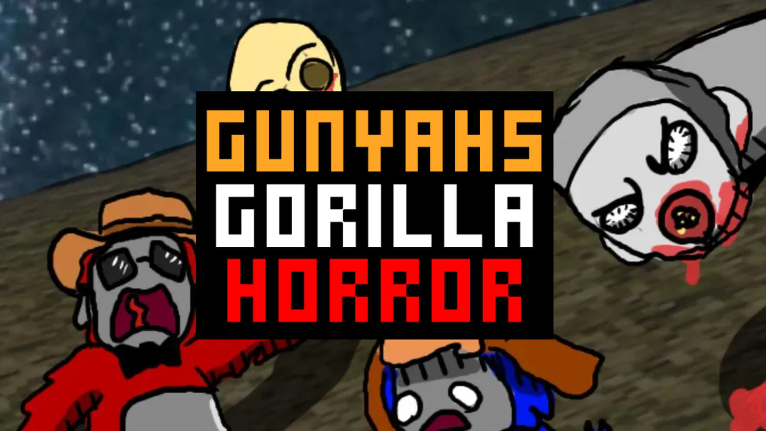 Gunyah's Gorilla Horror
