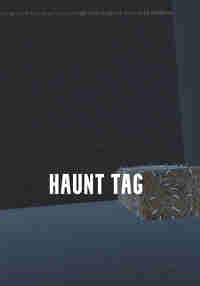 HAUNT TAG