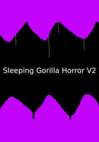 Sleeping Gorilla Horror V2