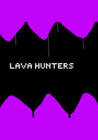 Lava Hunters