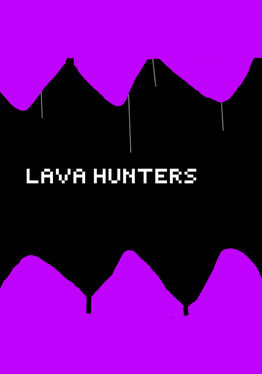 Lava Hunters