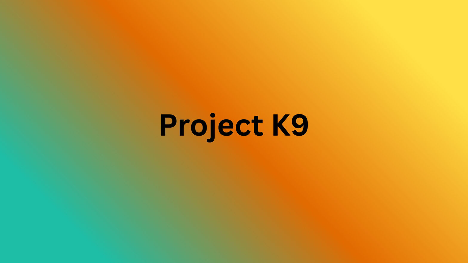 Project K9