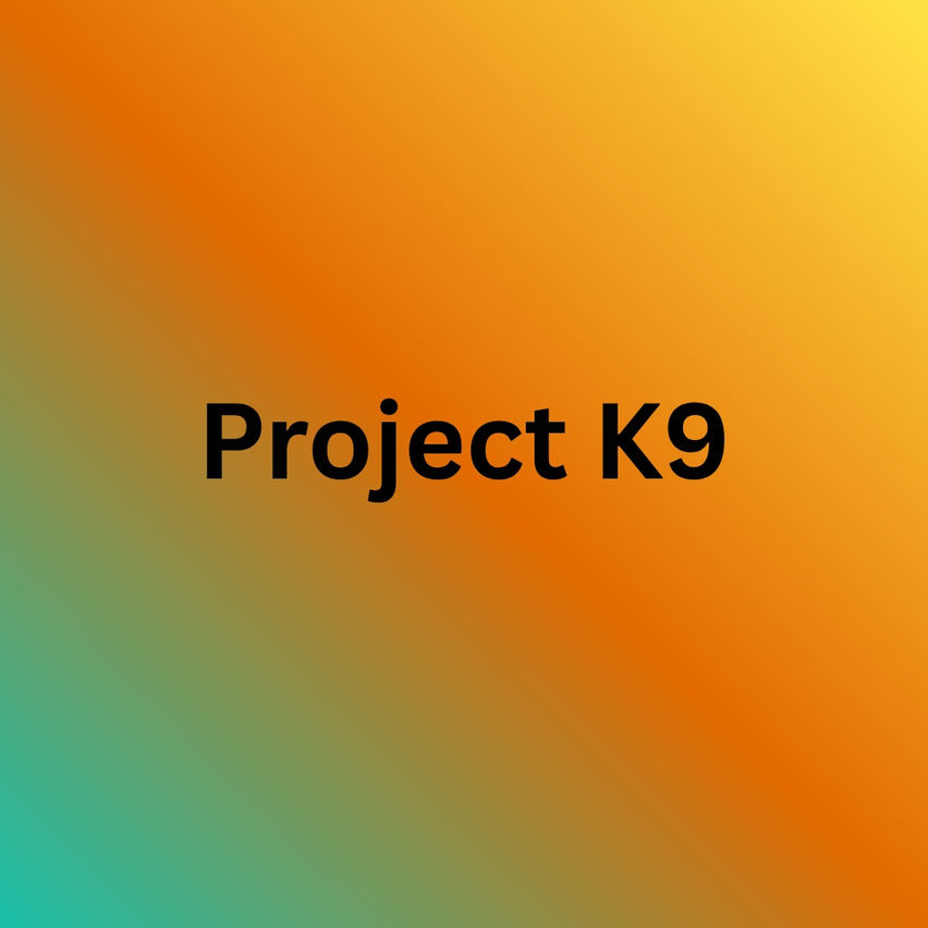 Project K9