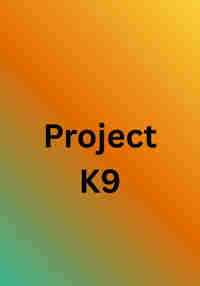 Project K9