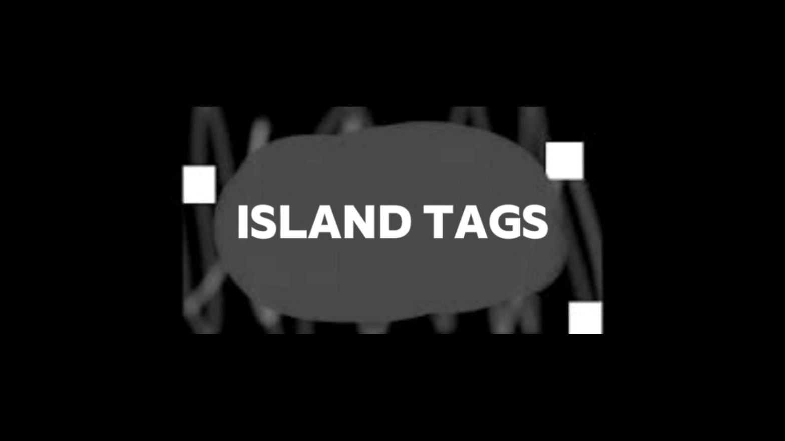 Island Tags