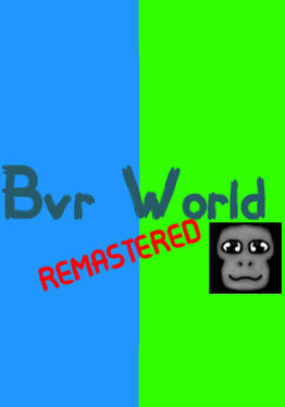 Bvr World REMASTERED