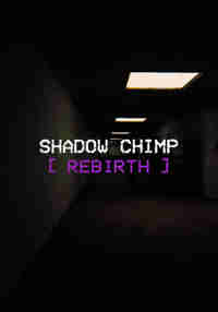 Shadow Chimp - Rebirthed