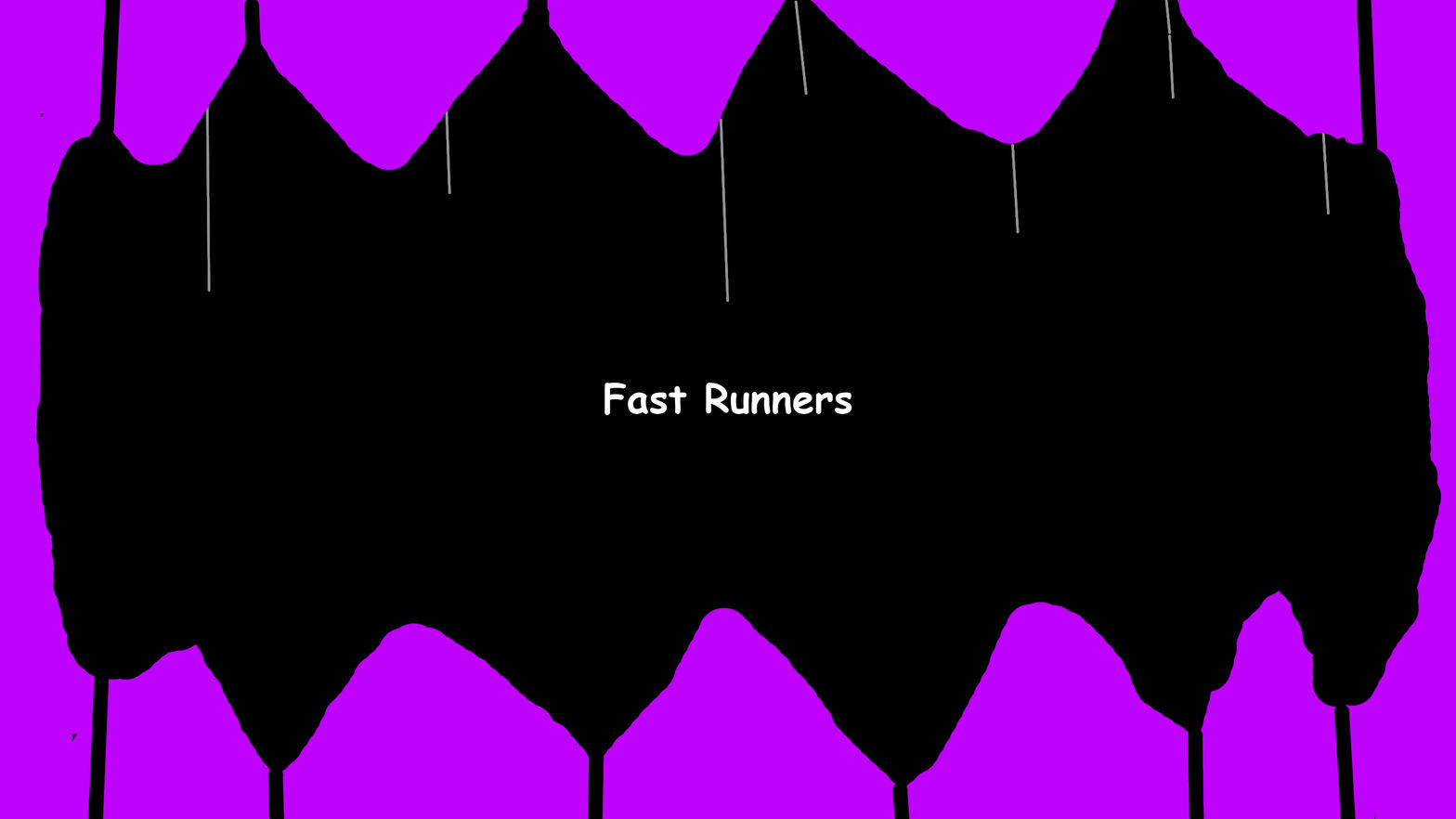 Fast Runners