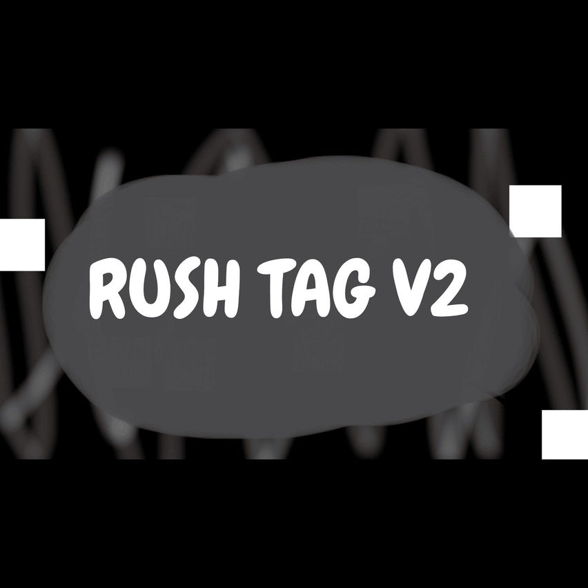 Rush Tag V2