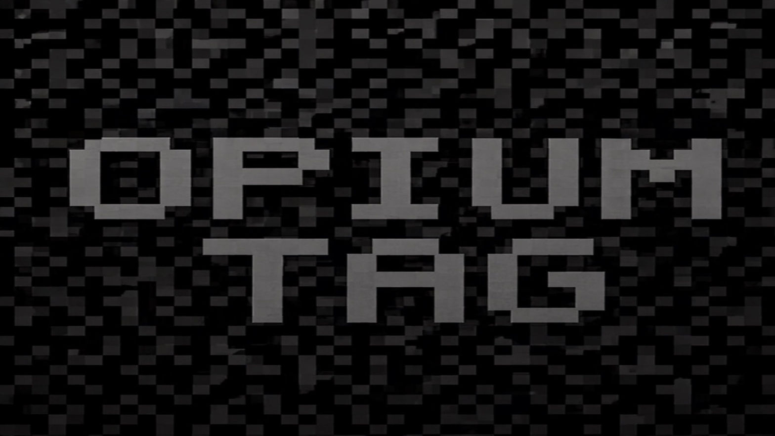 OPIUM TAG