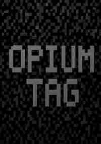 OPIUM TAG