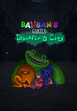 Banban's Garten: Distorting Clay