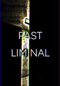 Past Liminal
