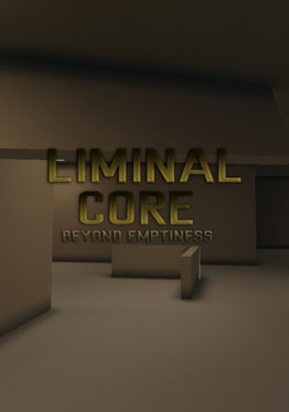 Liminal Core: Beyond Emptiness