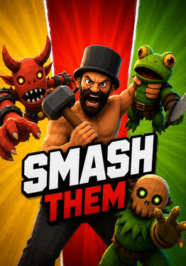 SMASH THEM