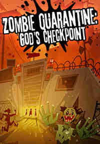 ZOMBIE QUARANTINE: God's Checkpoint