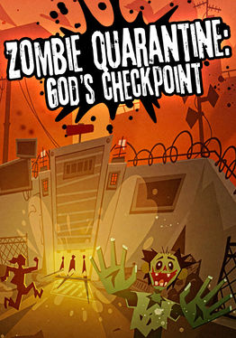 ZOMBIE QUARANTINE: God's Checkpoint