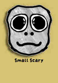 Small Scary