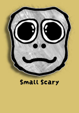 Small Scary