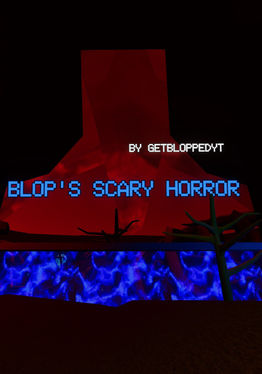 Blop's Scary Horror