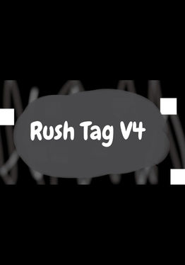 Rush Tag V4