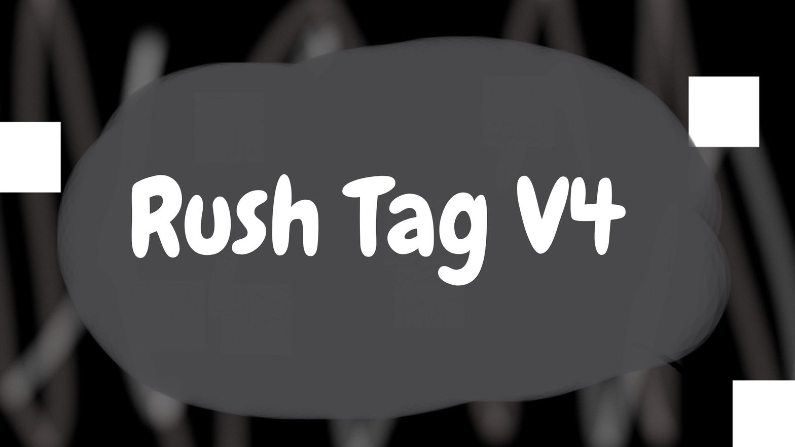 Rush Tag V4