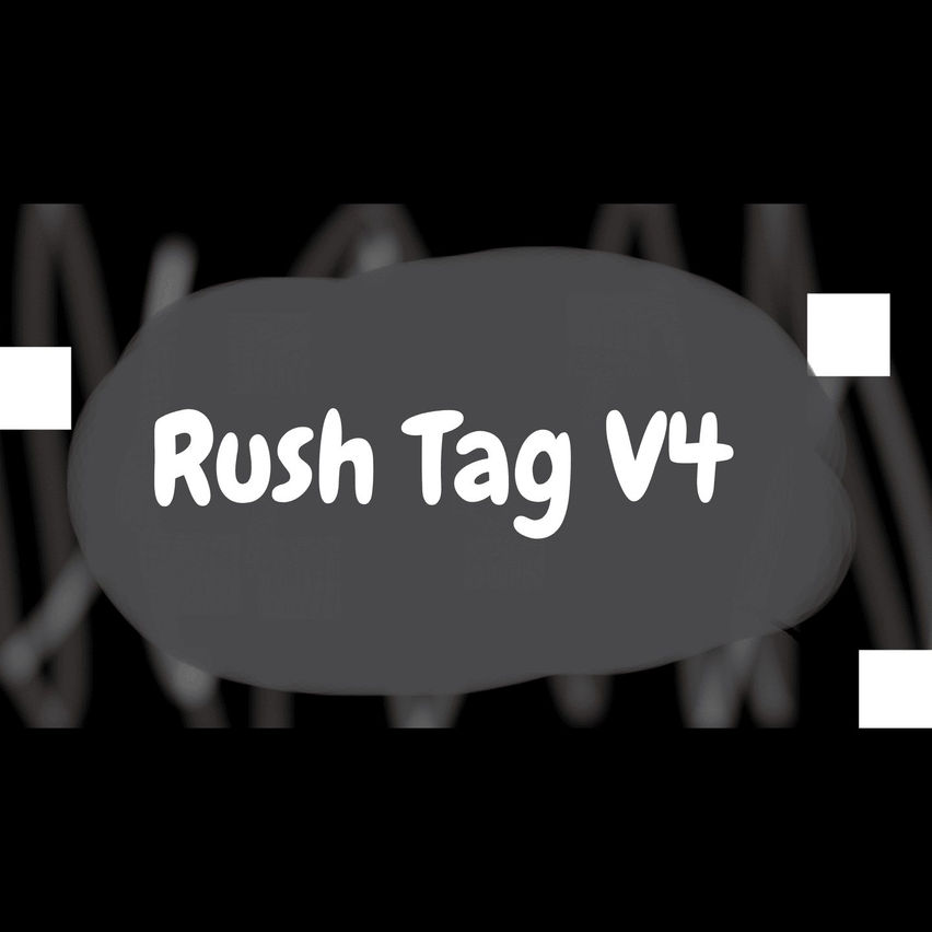 Rush Tag V4