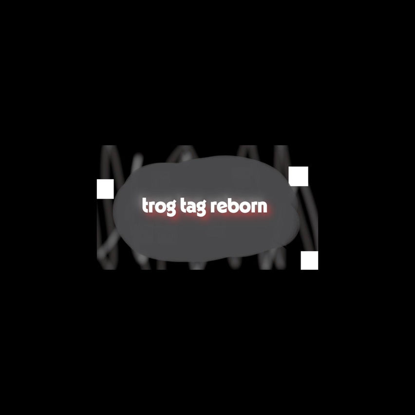 trog tag reborn