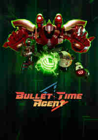 Bullet Time Agent