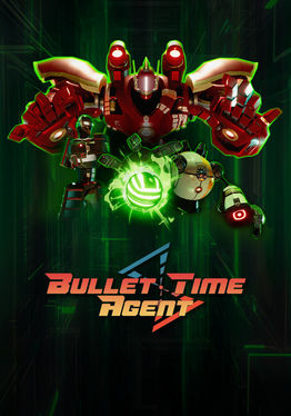 Bullet Time Agent