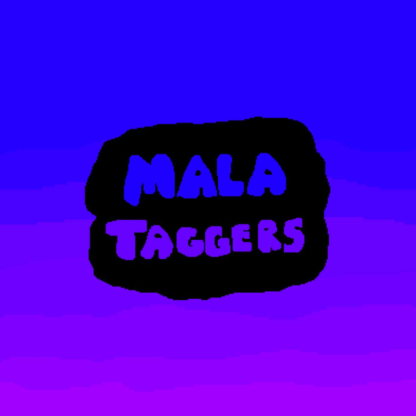 Mala Taggers