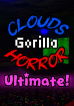Clouds Gorilla Horror Ultimate