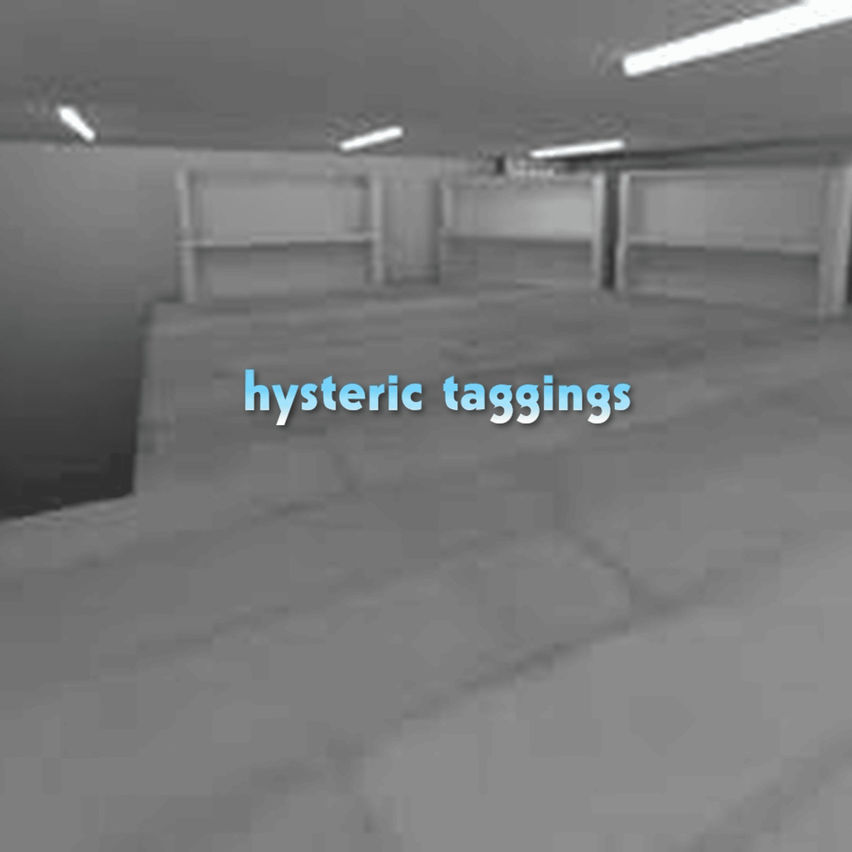 hysteric taggings