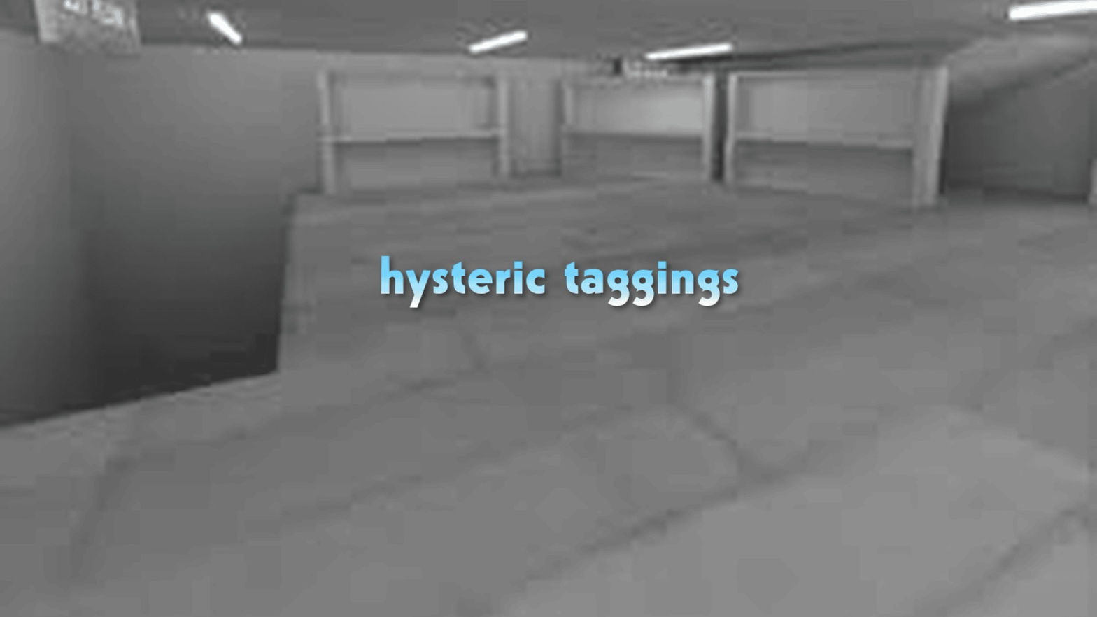 hysteric taggings