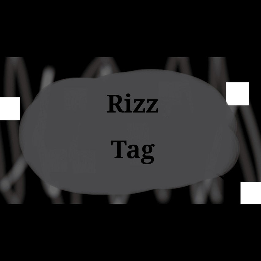 Rizz Tag