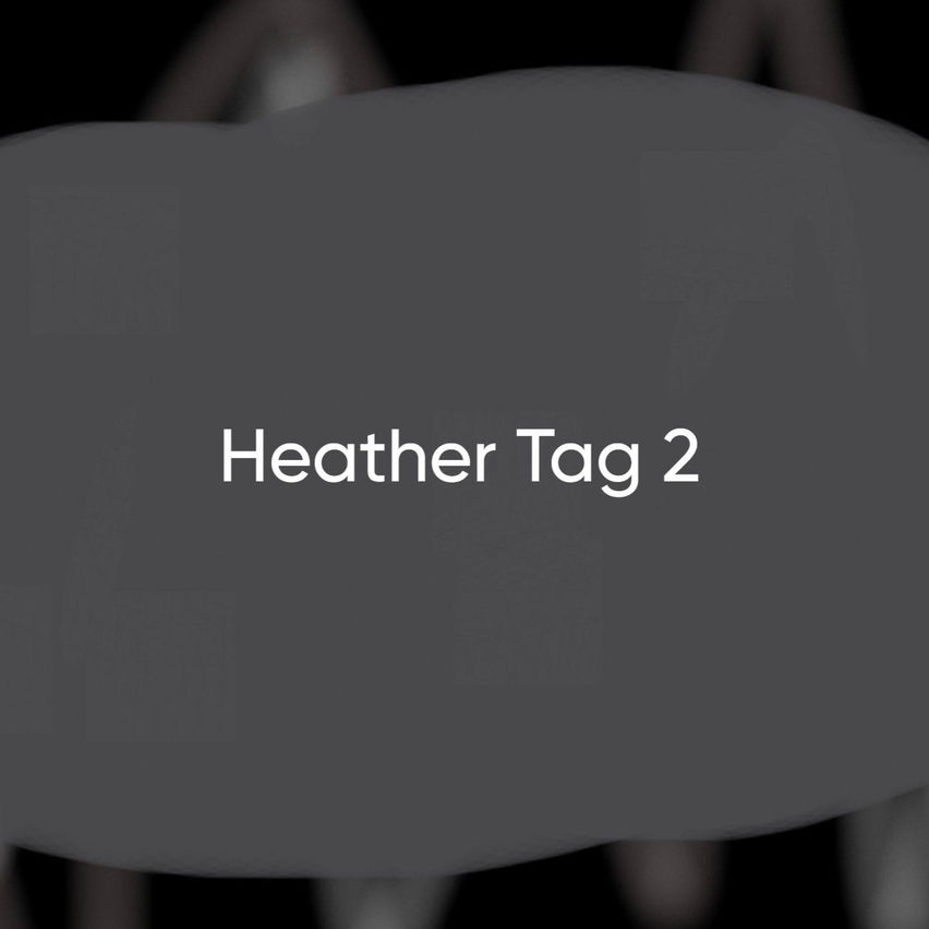 Heather Tag 2