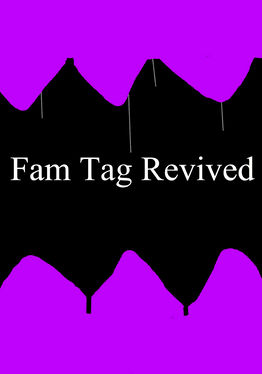 Fam Tag Revived