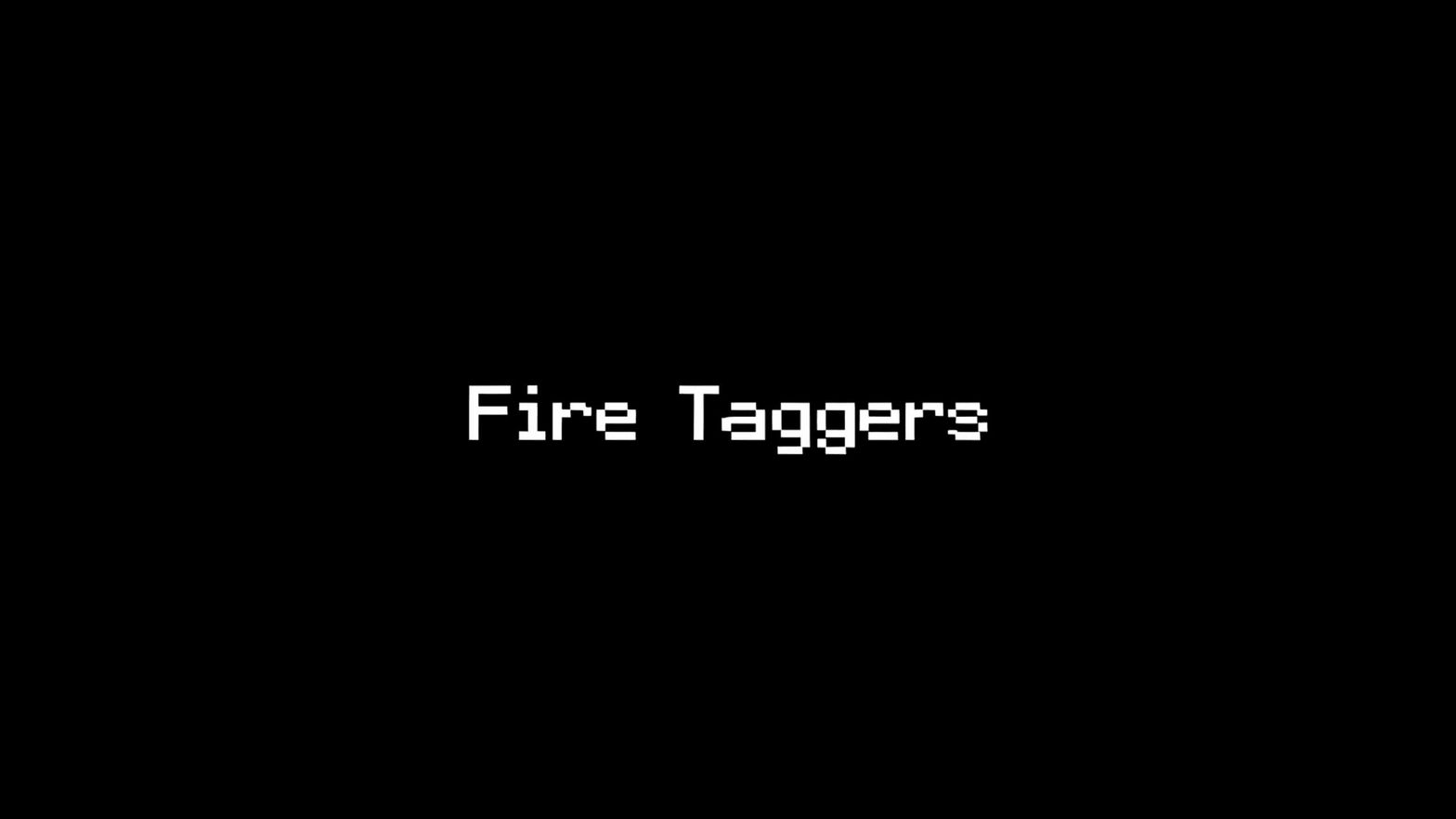 Fire Taggers