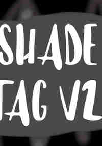 Shade Tag V2