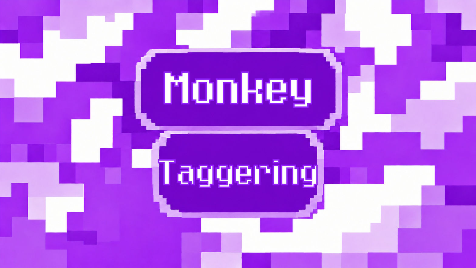 Monkey Taggering
