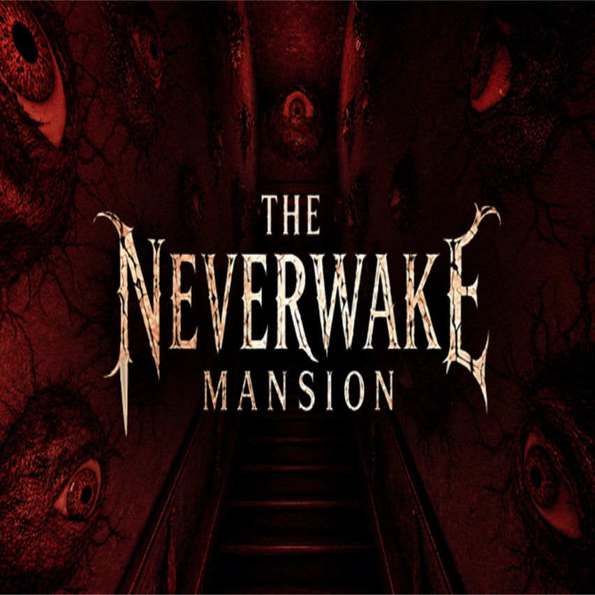 The Neverwake Mansion